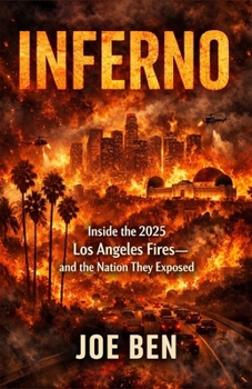 Paperback INFERNO: Inside the 2025 Los Angeles Fires—and the Nation They Exposed Book
