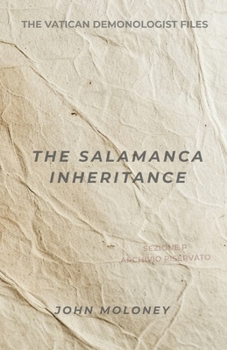 The Salamanca Inheritance (The Vatican Demonologist Files)