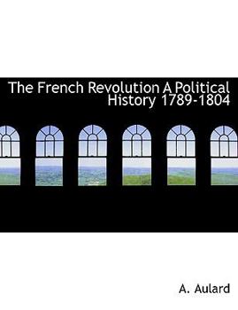 Paperback The French Revolution a Political History 1789-1804 Book