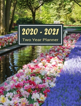 Paperback 2020-2021 Two Year Planner: Nature Park Two Year Planner, Two Year Calendar 2020-2021, Daily Monthly Planner 2020 Size 8.5 x 11 Inch, Business Pla Book