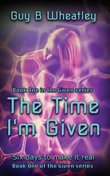 Paperback The Time I'm Given: Six days to make it real Book