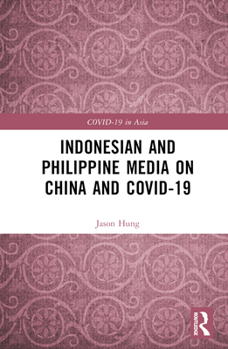 Indonesian and Philippine Media on China and Covid-19