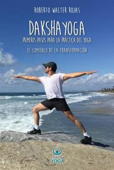 Paperback Daksha Yoga: Mis primeros pasos para el yoga [Spanish] Book