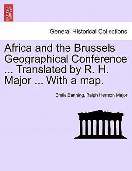 Paperback Africa and the Brussels Geographical Conference ... Translated by R. H. Major ... with a Map. Book