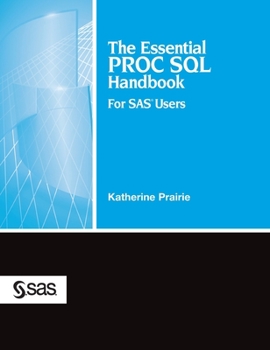 Hardcover The Essential PROC SQL Handbook for SAS Users (Hardcover edition) Book