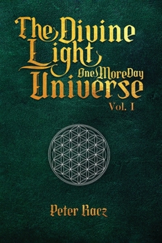 Paperback The Divine Light Universe, One More Day. Vol 1 Book
