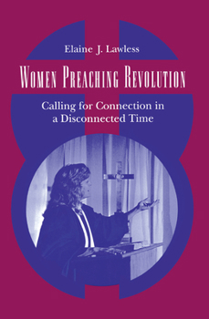 Hardcover Women Preaching Revolution: Calling for Connection in a Disconnected Time Book