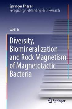Hardcover Diversity, Biomineralization and Rock Magnetism of Magnetotactic Bacteria Book
