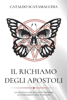 Il Richiamo degli Apostoli: LA TRILOGIA COMPLETA (Italian Edition)