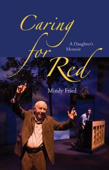 Hardcover Caring for Red: A Daughter's Memoir Book