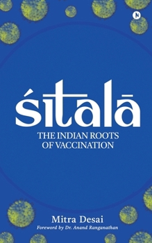 Paperback Sitala: The Indian Roots of Vaccination Book