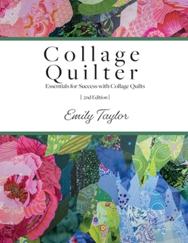 Paperback Collage Quilter: Essentials for Success with Collage Quilts Book