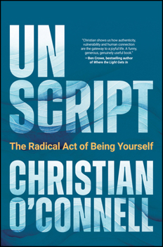 Paperback Unscript: Stop Performing and Start Connecting Book