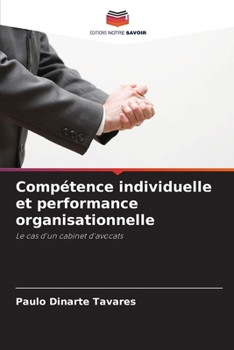 Compétence individuelle et performance organisationnelle (French Edition)