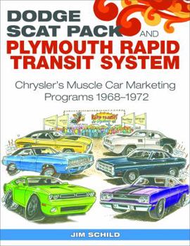 Paperback Dodge Scat Pack & Plymouth Rapid Transit: Chrysler's Muscle Car Marketing Programs 1968-1972 Book