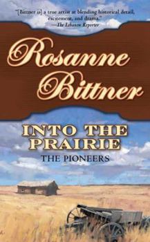 Into the Prairie: The Pioneers - Book #3 of the Westward America