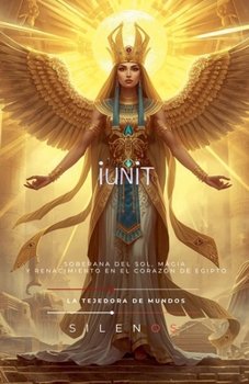 Iunit: Soberana del Sol (Egipto) (Spanish Edition)