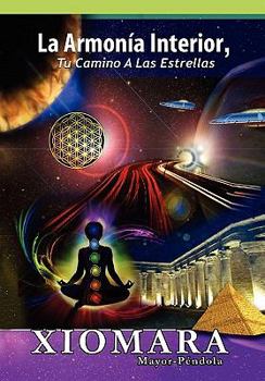 Paperback La armonia interior, tu camino a las estrellas / The Inner harmony, your path to the stars (Spanish Edition) [Spanish] Book