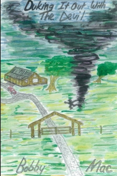 Paperback DUKING IT OUT WITH THE DEVIL -- Confessions of a Wayward Texas Boy Book