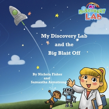 Paperback My Discovery Lab and the Big Blast Off Book