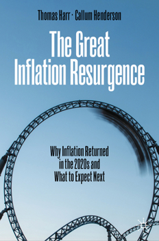 Hardcover The Great Inflation Resurgence: Why Inflation Returned in the 2020s and What to Expect Next Book