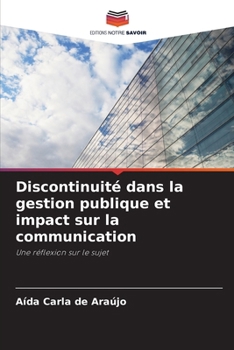 Paperback Discontinuité dans la gestion publique et impact sur la communication [French] Book