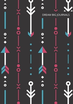 Paperback Dream Big Journals: Vision Board/Goal Setting Notebook Pink Blue and White Boho Arrows on Black Book