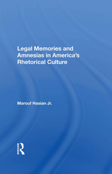 Paperback Legal Memories and Amnesias in America's Rhetorical Culture Book