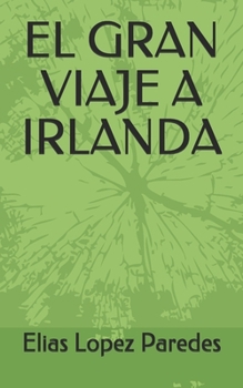 Paperback El Gran Viaje a Irlanda [Spanish] Book