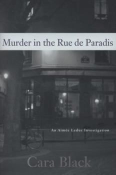 Murder in the Rue De Paradis: An Aimee Leduc Investigation - Book #8 of the Aimee Leduc Investigations