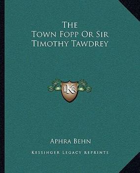 The Town Fop: Original Text
