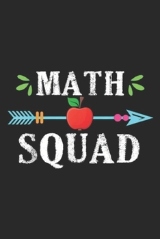 Math Squad: Team Math Math Squad Teacher Back To School 2019 Journal/Notebook Blank Lined Ruled 6x9 100 Pages