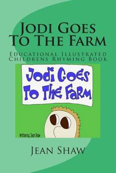 Paperback Jodi Goes To The Farm: Educational Illustrated Childrens Rhyming Book