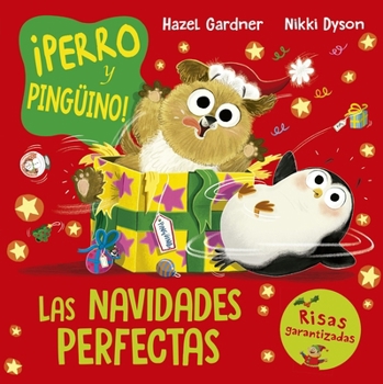 ¡Perro y pingüino! Las navidades perfectas (Spanish Edition)