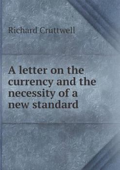 A Letter on the Currency and the Necessity of a New Standard