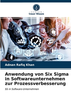 Paperback Anwendung von Six Sigma in Softwareunternehmen zur Prozessverbesserung [German] Book