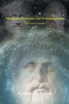 Paperback The World Explored, the World Suffered: The Exeter Lectures Book