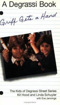 Griff Gets a Hand: And Other Stories - Book #3 of the Degrassi