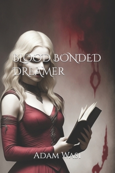 Paperback Blood Bonded Dreamer Book