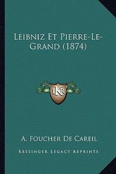 Paperback Leibniz Et Pierre-Le-Grand (1874) [French] Book