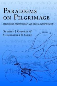 Paperback Paradigms on Pilgrimage: Creationism, Paleontology and Biblical Interpretation Book