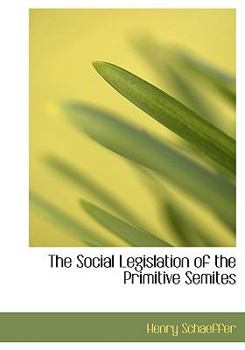 Hardcover The Social Legislation of the Primitive Semites [Large Print] Book