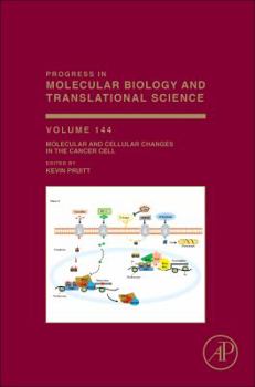 Hardcover Molecular and Cellular Changes in the Cancer Cell: Volume 144 Book