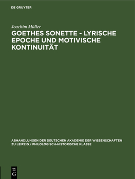 Hardcover Goethes Sonette - Lyrische Epoche Und Motivische Kontinuität [German] Book