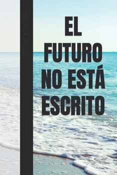 Paperback El Futuro No Está Escrito [Spanish] Book