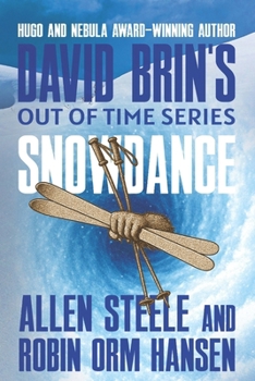 Snowdance (Out of Time) - Book #8 of the David Brin's Out Of Time