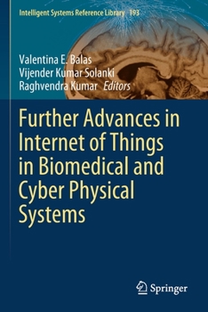 Paperback Further Advances in Internet of Things in Biomedical and Cyber Physical Systems Book