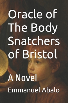 Paperback Oracle of The Body Snatchers of Bristol Book