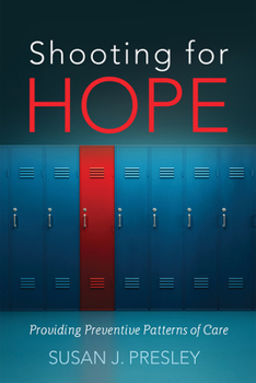 Shooting for Hope: Providing Preventive Patterns of Care
