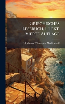 Hardcover Griechisches Lesebuch, I. Text, vierte Auflage [German] Book